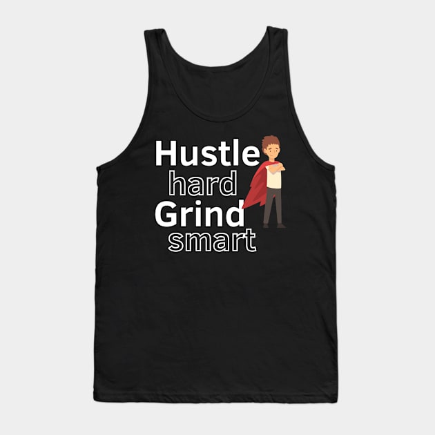 Hustle Hard Tank Top by Statement-Designs